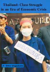 Thailand: Class Struggle in an Era of Economic
Crisis